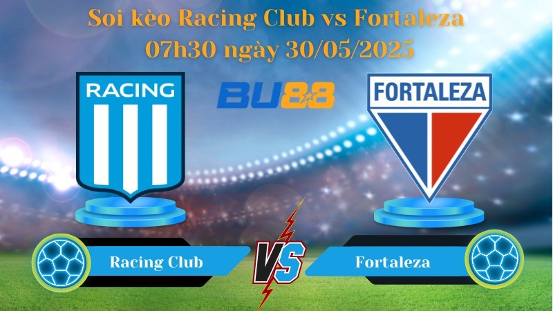 BU88 Nhận định soi kèo Racing Club vs Fortaleza 07h30 ngày 30/05/2025 - Copa Libertadores